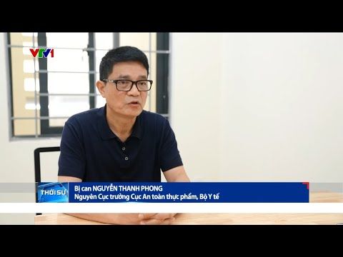 Vụ thực phẩm chức năng giả: Lời khai của nguyên Cục trưởng Cục An toàn thực phẩm, Bộ Y tế